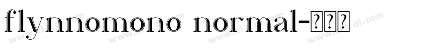 flynnomono normal字体转换
